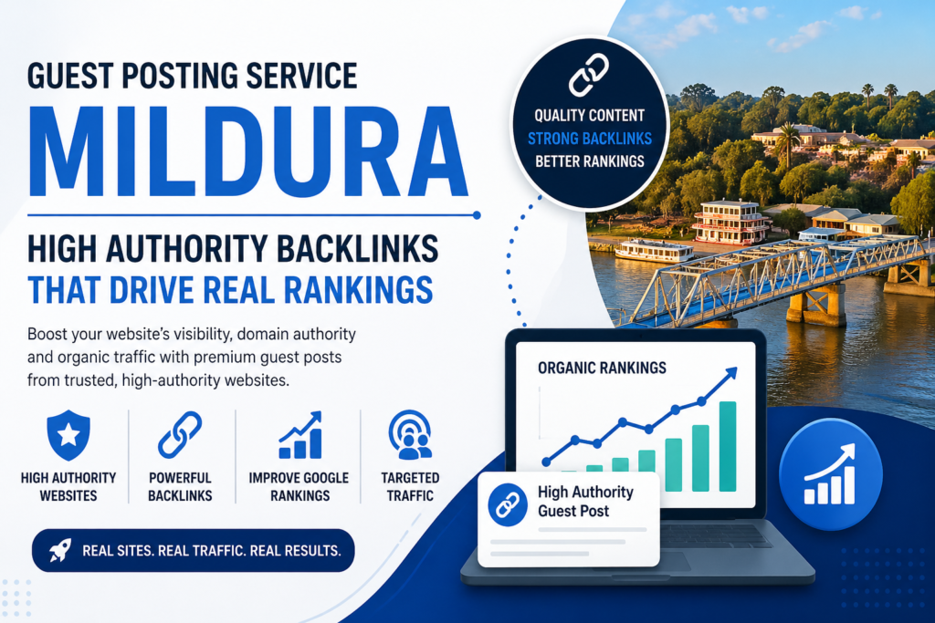 guest posting service mildura – high authority backlinks that drive real rankings