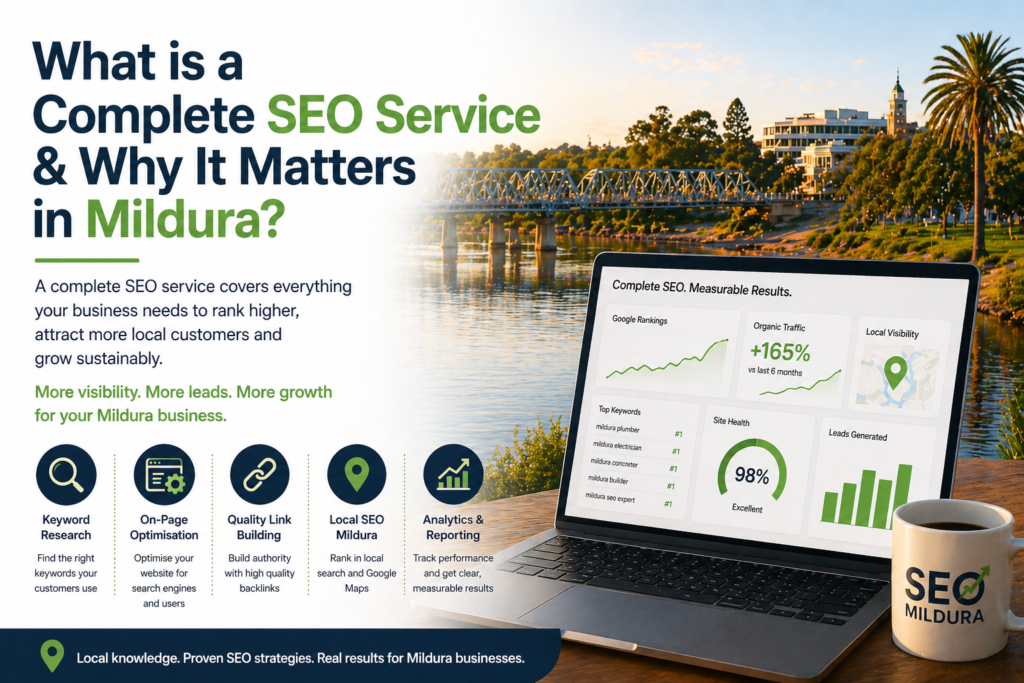 what is a complete seo service & why it matters in mildura